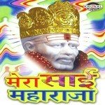 Mera Sai Maharaja - Sikandar Shaad Song Download